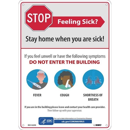 Nmc Safety Sign, STAY HOME WHEN YOU ARE SICK, Rigid Plastic 050, 14 H x 10 W in M0142RB